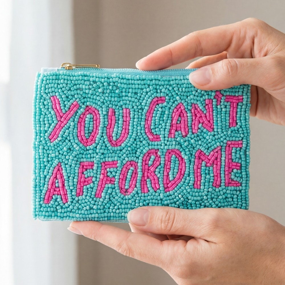 You Cant Afford Me Beaded Coin Purse